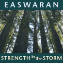 Strength in the Storm by Eknath Easwaran